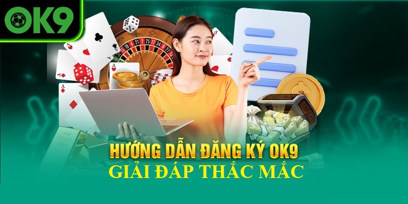 Một số lưu ý quan trọng trong quá trình tạo tài khoản OK9